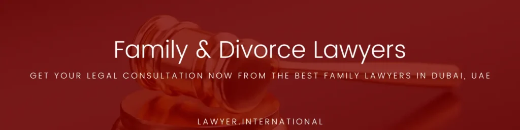 Family Divorce lawyers in Dubai